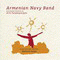 Armenian Navy Band - Sound Of Our Life Part One Natural Seeds